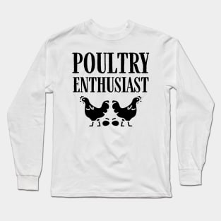 Poultry Enthusiast Farm Fun Long Sleeve T-Shirt